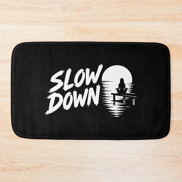 Artikelvorschau, Slow Down Yoga Achtsamkeit und Ruhe entworfen und verkauft von Macphisto Shirts.