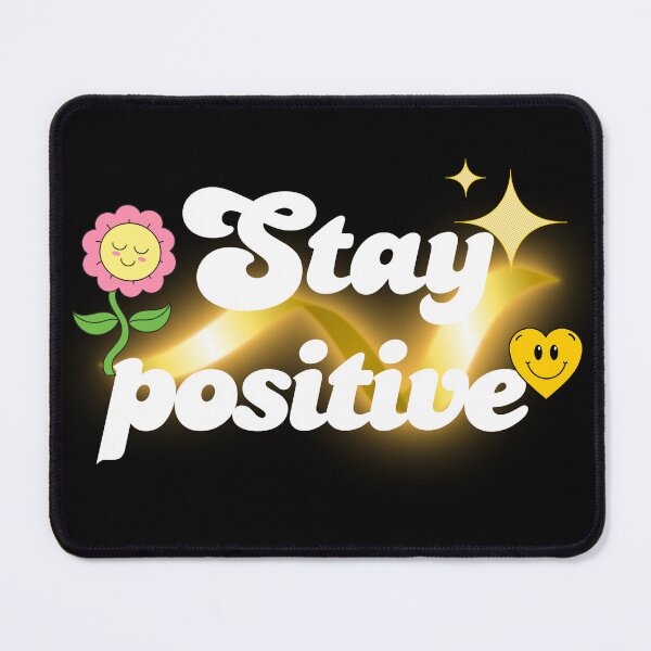 Item preview, Stay positive designed and sold by Nashatyoussef.