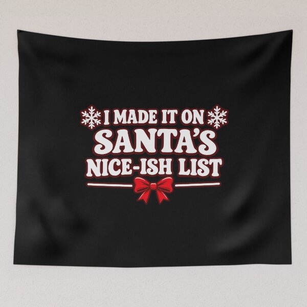 Artikelvorschau, I Made It On Santas Nice Ish List Christmas Graphic entworfen und verkauft von Whirx.