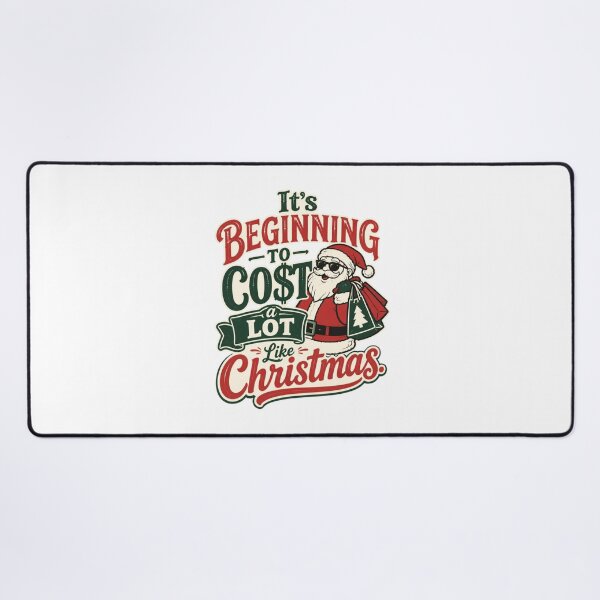 Item preview, Funny Christmas It’s Beginning to Cost a Lot Like Christmas Cool Santa Shopping Humour Holiday designed and sold by HYPNK.