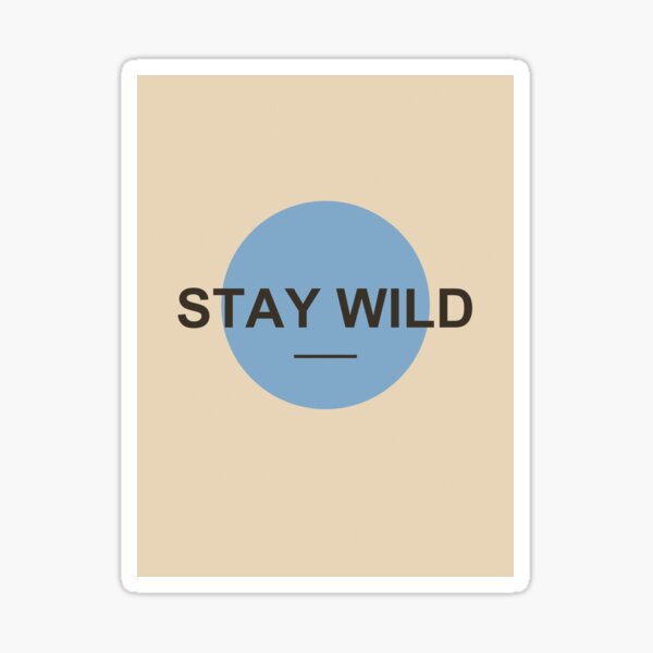 Item preview, Stay Wild - Typography Print designed and sold by ChromaLens.