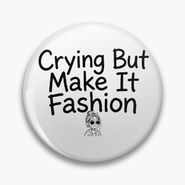 Item preview, Crying But Make It Fashion Funny Fashion Girl designed and sold by GenZPopStudio.