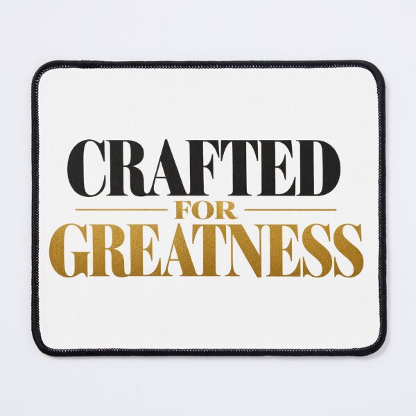 Item preview, Crafted For Greatness designed and sold by bolaAura.