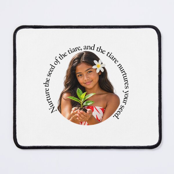 Item preview, Tahiti Growth Proverb - Nurture the seed of the tiare | Pacific Art designed and sold by ShakaLife.org.