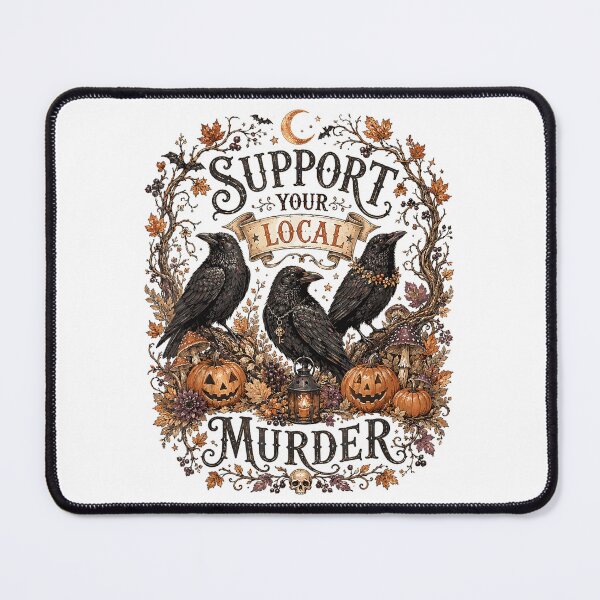 Item preview, Support Your Local Murder Gothic Halloween Crows designed and sold by NoeValdric.