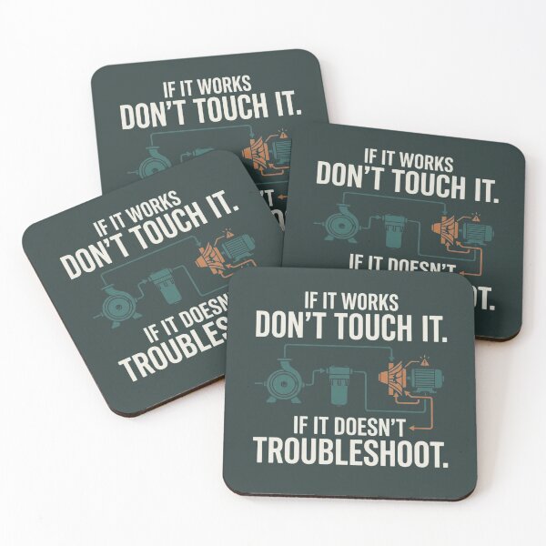 Item preview, If It Works Don't Touch It Troubleshooting Engineering Humor designed and sold by Amr Darwish Graphic designer.