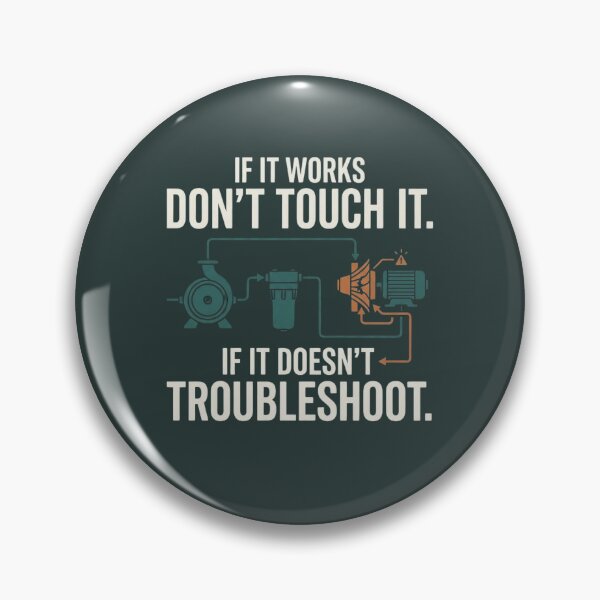 Item preview, If It Works Don't Touch It Troubleshooting Engineering Humor designed and sold by Amr Darwish Graphic designer.
