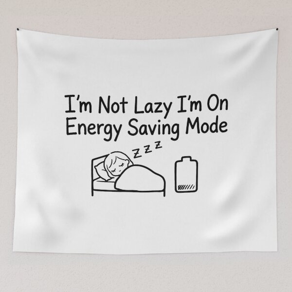 Item preview, I'm Not Lazy I'm On Energy Saving Mode Funny Lazy Girl designed and sold by GenZPopStudio.