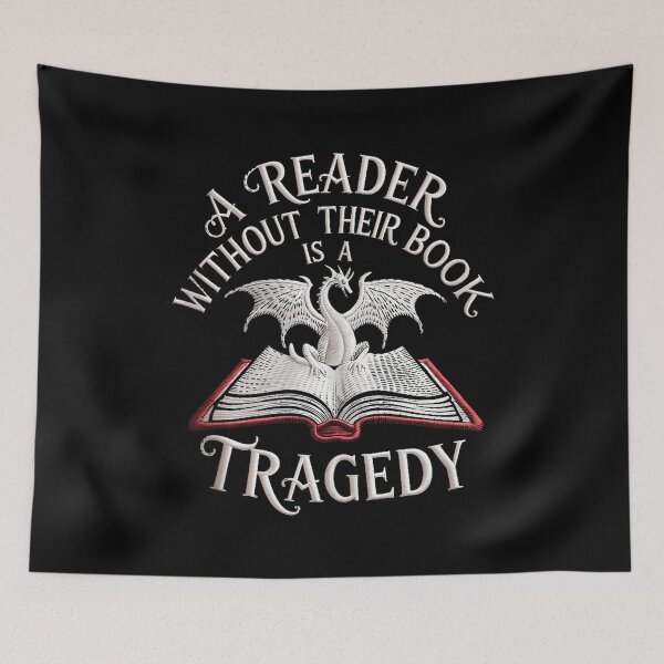 Item preview, A Reader Without Their Book Dragon Quote designed and sold by TadeoNivar.
