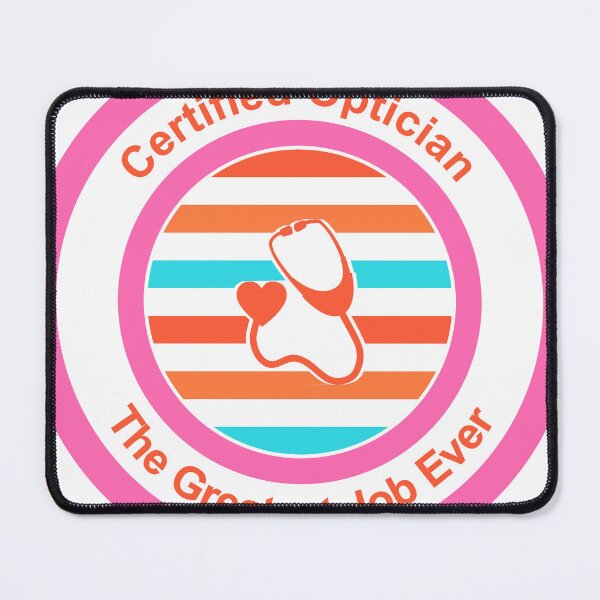 Item preview, Certified Optician The Greatest Job Ever designed and sold by TheIconSmith.