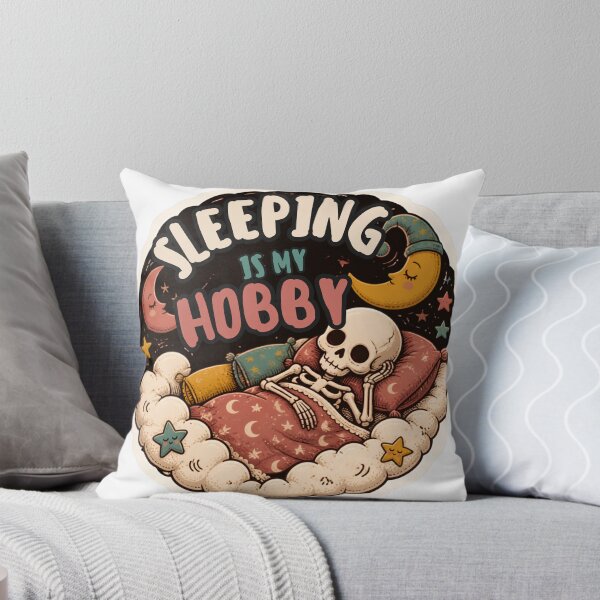 Item preview, Sleeping Is My Hobby Skeleton – Funny Sleep & Dark Humor Quote designed and sold by Rood Art Studio.
