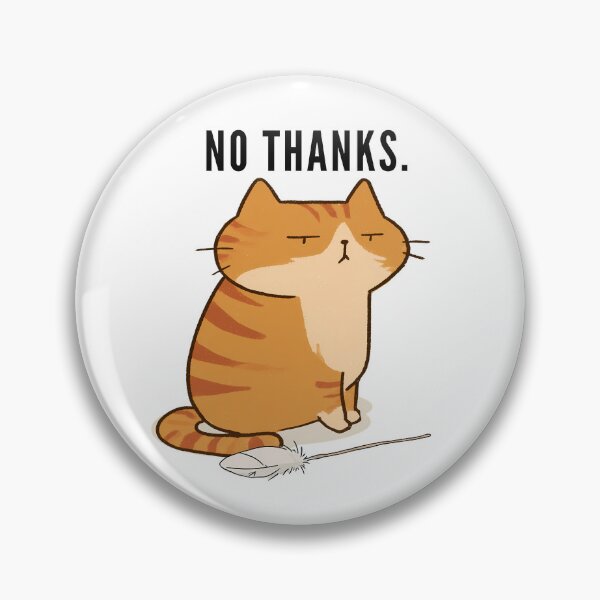 Item preview, Cat Saying No Thanks designed and sold by 123Long.