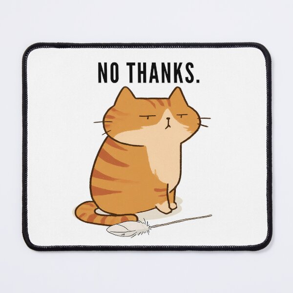 Item preview, Cat Saying No Thanks designed and sold by 123Long.