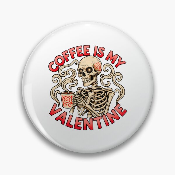 Item preview, Coffee is My Valentine Skull Coffee Humor designed and sold by ArtDesignTp.
