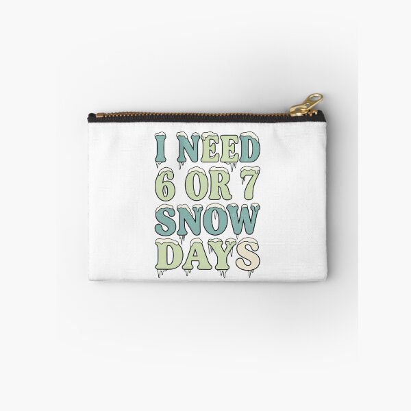 Item preview, I Need 6 7 Snow Days Snowy Day Teacher designed and sold by ArtDesignTp.