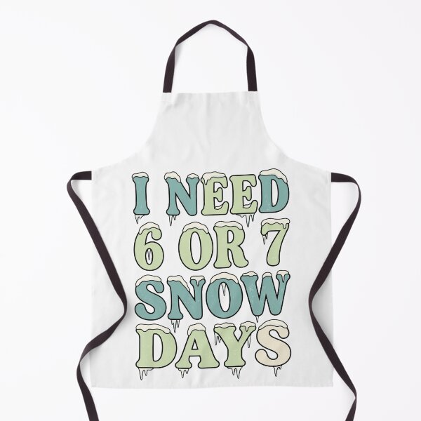 Item preview, I Need 6 7 Snow Days Snowy Day Teacher designed and sold by ArtDesignTp.