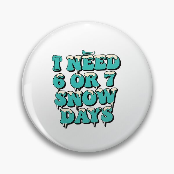 Item preview, I Need 6 7 Snow Days Funny Teacher School designed and sold by ArtDesignTp.