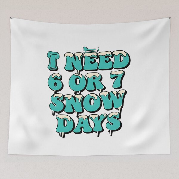 Item preview, I Need 6 7 Snow Days Funny Teacher School designed and sold by ArtDesignTp.