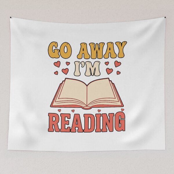 Item preview, Go Away I'm Reading Reading Lover Humor designed and sold by ArtDesignTp.