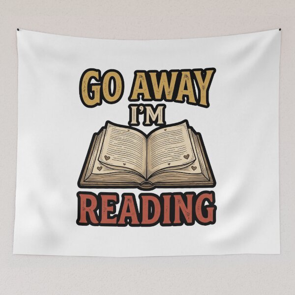 Item preview, Go Away I'm Reading Reader Humor designed and sold by ArtDesignTp.