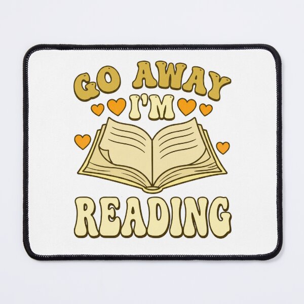 Item preview, Go Away I'm Reading Book Reading Lover designed and sold by ArtDesignTp.