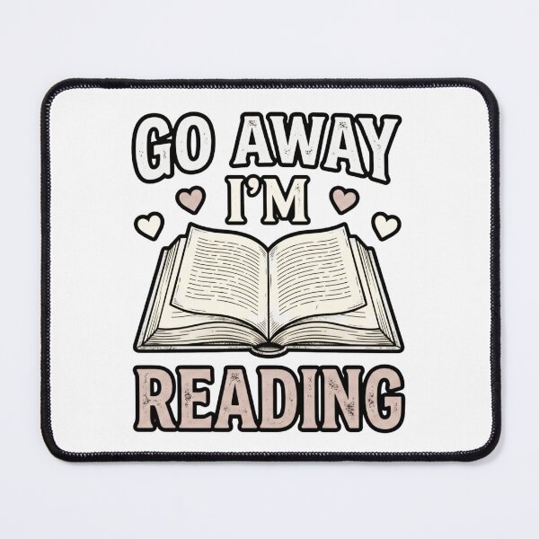 Item preview, Go Away I'm Reading Avid Reading Lover designed and sold by ArtDesignTp.