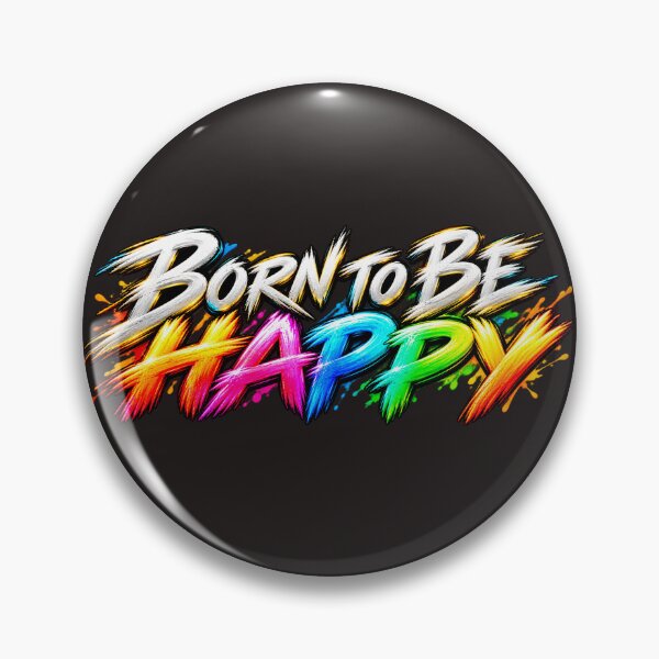 Artikelvorschau, Born to be happy entworfen und verkauft von Malwasneues .