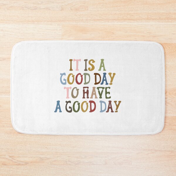 Item preview, It is good day to have a good day designed and sold by pinkyfish1010.