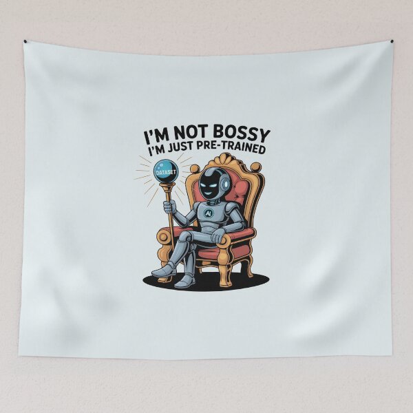 Item preview, I’m Not Bossy, I’m Just Pre-Trained – Funny AI Humor Design designed and sold by Jollys-ArtShop.