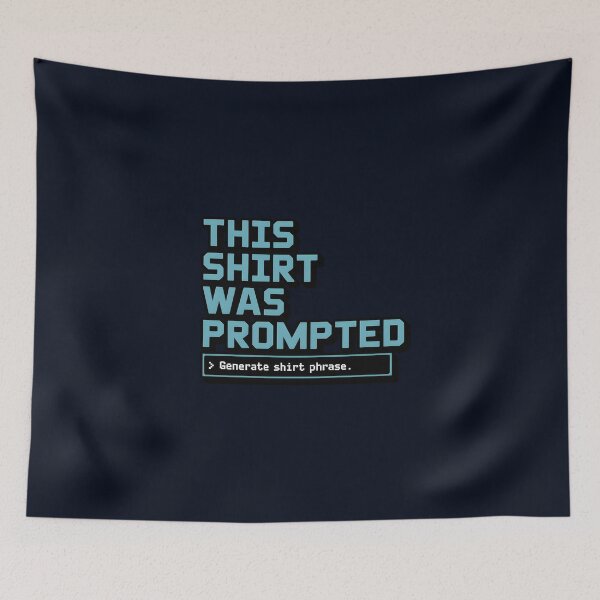 Item preview, This Shirt Was Prompted – Funny AI Prompt Engineering Design designed and sold by Jollys-ArtShop.