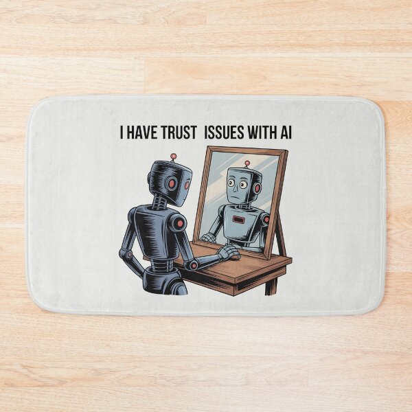Item preview, I Have Trust Issues with AI – Funny Artificial Intelligence Humor designed and sold by Jollys-ArtShop.