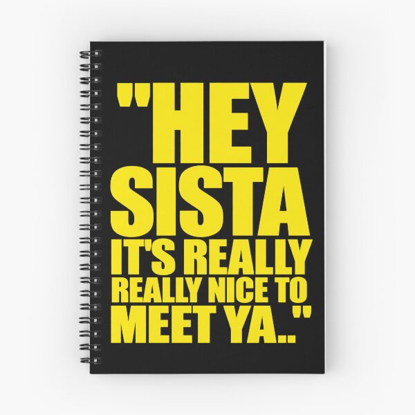 Item preview, Hey Sista It's Really Nice to Meet Ya designed and sold by DoArtITa.