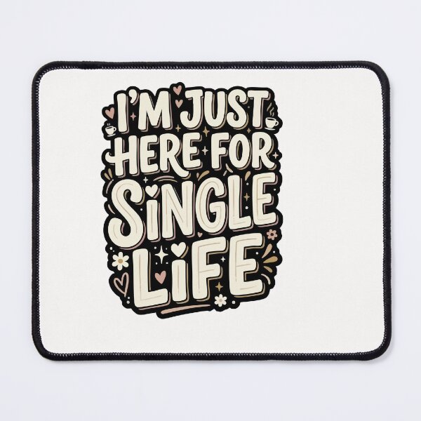 Artikelvorschau, Single – Ich bin nur wegen des Single-Lebens hier – Anti-Dating-Humor – Geschenk für Singles entworfen und verkauft von AmeliaShirts.