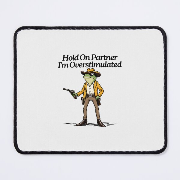 Item preview, Hold On Partner Cowboy I'm Overstimulated Frog Funny Western Meme Humor designed and sold by ChezasInspira.