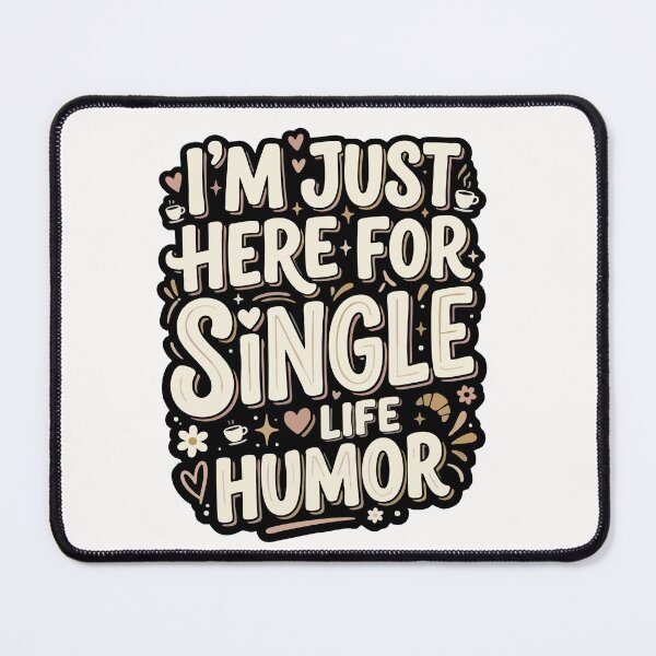 Item preview, Single I’m Just Here For The Single Life Humor Anti Dating Humor Gift for Singles designed and sold by AmeliaShirts.
