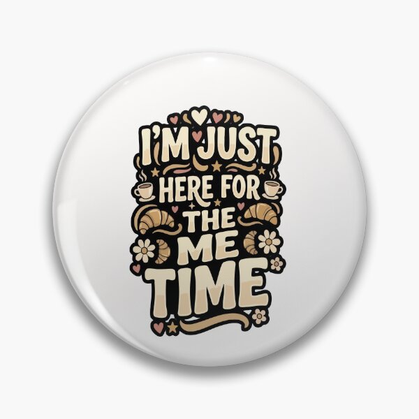 Item preview, Single I’m Just Here For The Me Time Anti Dating Humor Gift for Singles designed and sold by AmeliaShirts.