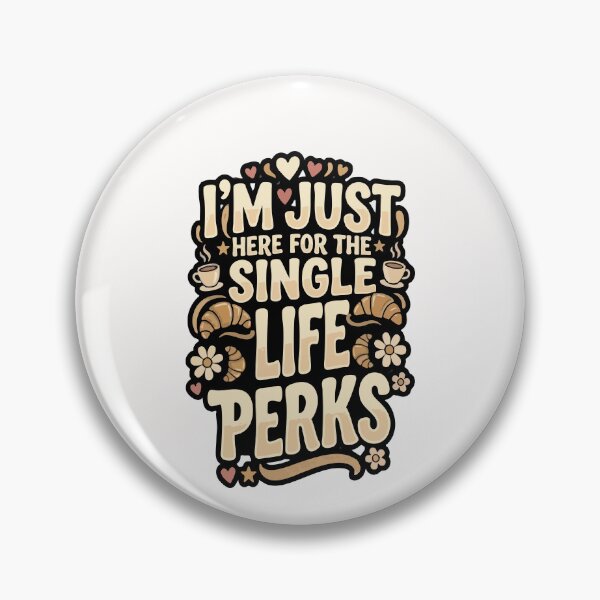 Item preview, Single I’m Just Here For The Single Life Perks Anti Dating Humor Gift for Singles designed and sold by AmeliaShirts.
