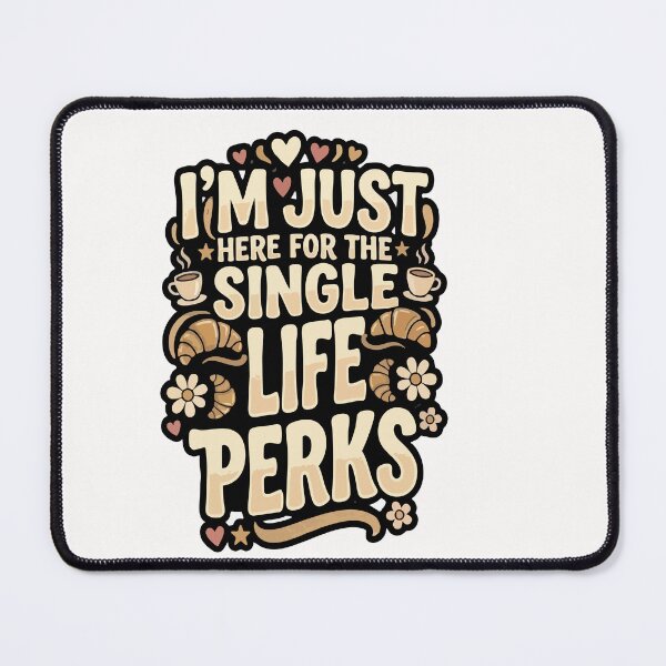 Item preview, Single I’m Just Here For The Single Life Perks Anti Dating Humor Gift for Singles designed and sold by AmeliaShirts.