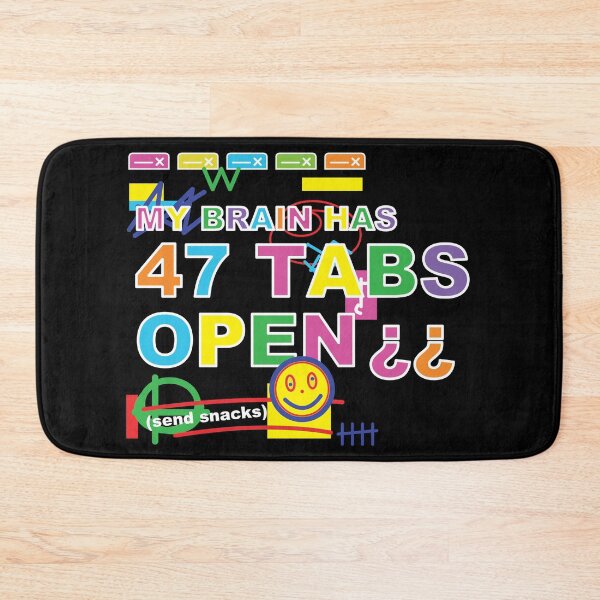 Item preview, My Brain Has 47 Tabs Open Funny ADHD designed and sold by Minem39.