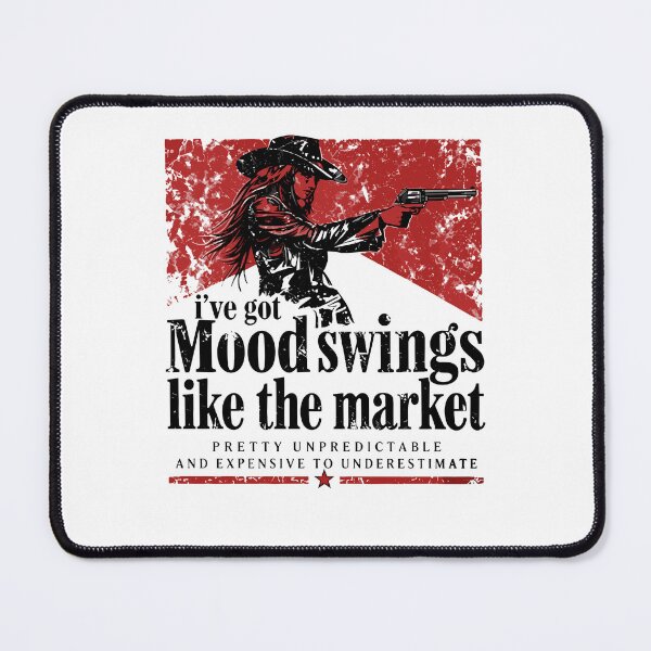 Item preview, I've Got Mood Swings Like the Market Cowgirl Humor designed and sold by cerima.