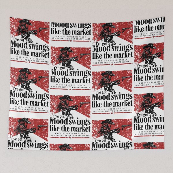 Item preview, I've Got Mood Swings Like the Market Cowgirl Humor designed and sold by cerima.