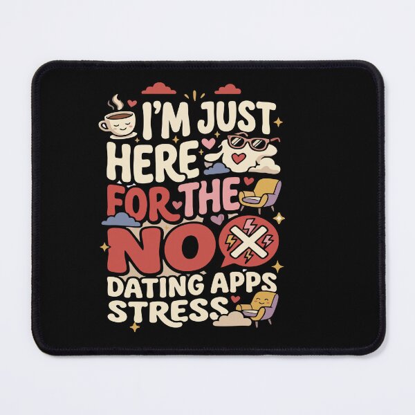 Item preview, Anti-Dating & Relationship I’m Just Here For The No Dating Apps Drama Gift for Singles designed and sold by AmeliaShirts.