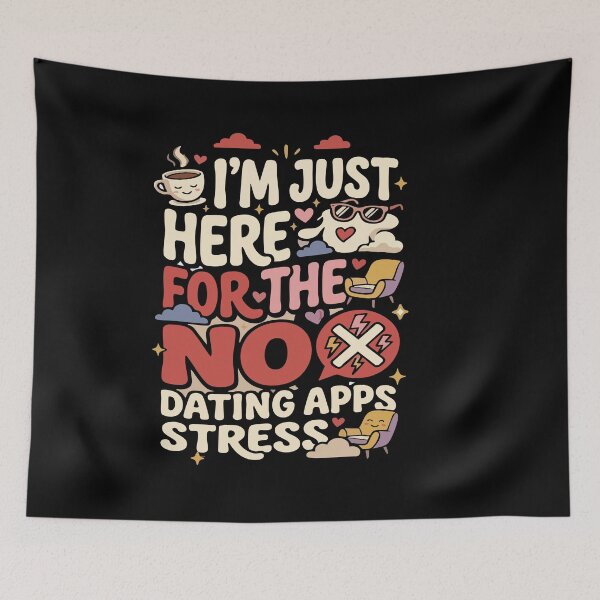 Item preview, Anti-Dating & Relationship I’m Just Here For The No Dating Apps Drama Gift for Singles designed and sold by AmeliaShirts.