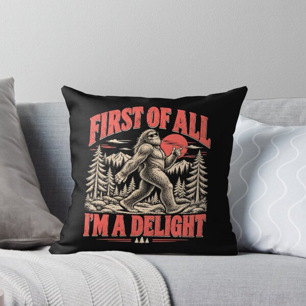 Item preview, Bigfoot First of All I'm A Delight designed and sold by Ajahakodoma.