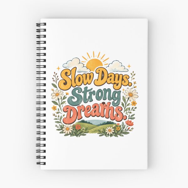 Item preview, Slow Days, Strong Dreams – Inspirational Slow Living Quote Design designed and sold by Amsafjol.