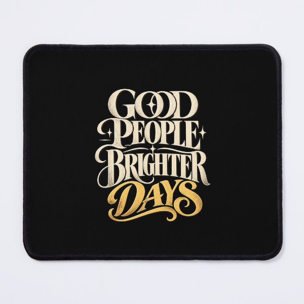 Item preview, Good People Brighter Days designed and sold by Shailesh-17.