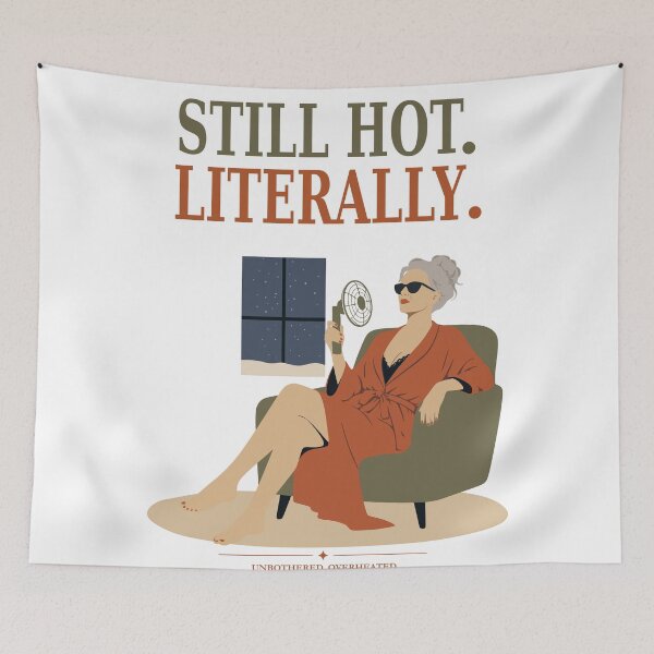 Item preview, Still Hot Literally Menopause Art Print, Funny Hot Flash Print, Midlife Woman Humor Art, Menopause Gift, Retro Aging Woman Decor designed and sold by Studio pod Burom.