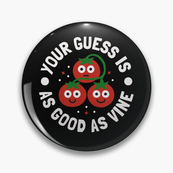 Item preview, Your Guess Is As Good As Vine - Funny Fruit Pun Lover designed and sold by TomThornton.