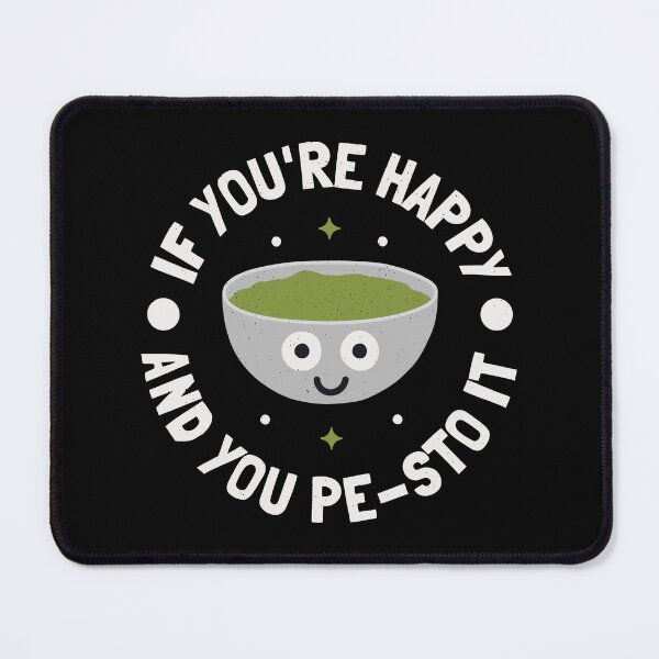 Item preview, If You're Happy And You Pe-sto It - Funny Italian Sauce Pun designed and sold by TomThornton.