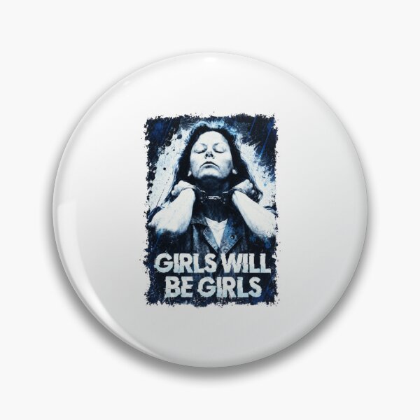 Item preview, Girls Will Be Girls, Aileen Wuornos Serial Killer designed and sold by StarHomes.